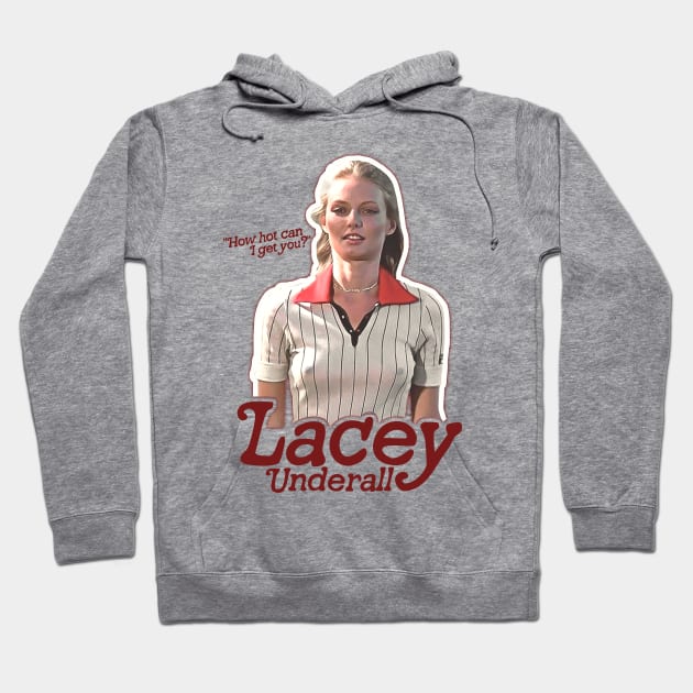 Lacey Underall How Hot Caddyshack Fan Art Hoodie by darklordpug